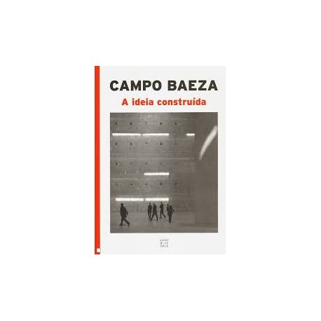 Campo Baeza A ideia construída