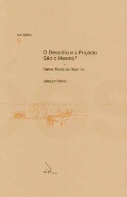 Seis lições 6 - O desenho e o projecto são o mesmo Outros textos de desenho