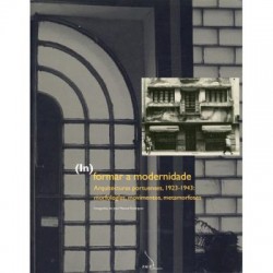 (In formar a modernidade Arquitecturas portuenses, 1923-1943: morfologias, movimentos, metamorfoses