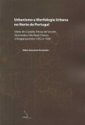 Urbanismo e Morfologia Urbana no Norte de Portugal entre 1852 e 1926