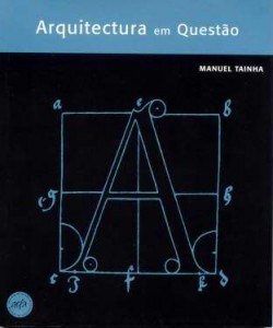 Arquitectura em Questão Manuel Taínha