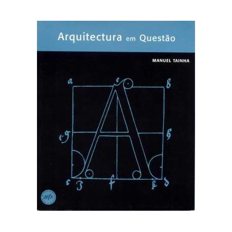 Arquitectura em Questão Manuel Taínha