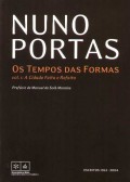 Os Tempos das Formas VOL1 A Cidade Feita e Refeita escritos 1963-2004