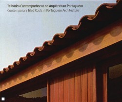 Telhados Contemporâneos na Arquitectura Portuguesa