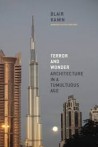 Terror and Wonder Architecture in a Tumultuous Age. 9/11 9 setembro