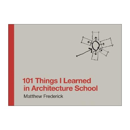 101 Things I Learned in Architecture School