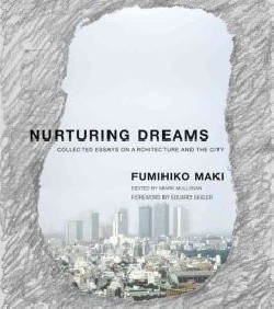 Nurturing Dreams - Collected Essays on Architecture and the City