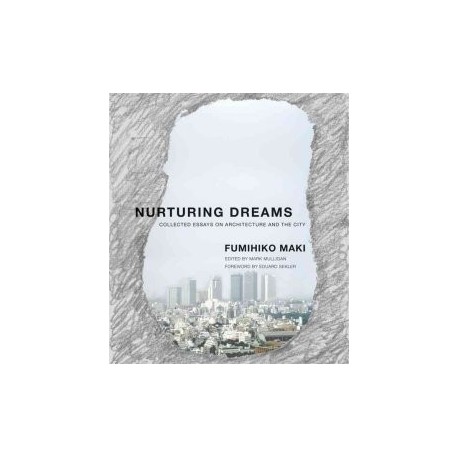 Nurturing Dreams - Collected Essays on Architecture and the City