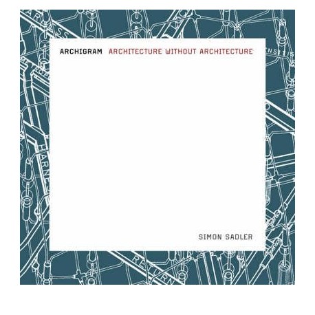 Archigram, Architecture without Architecture