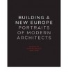 Building a new europe, portraits of modern architects