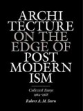 Architecture on the edge of post modernism collected essays