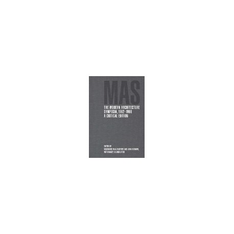 The Modern architecture symposia, 1962-1966 a critical edition