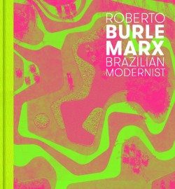 Roberto Burle Marx Brazilian Modernist