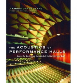 The acoustics of performance halls - spaces for music from Carnegie Hall to the Hollywood Bowl