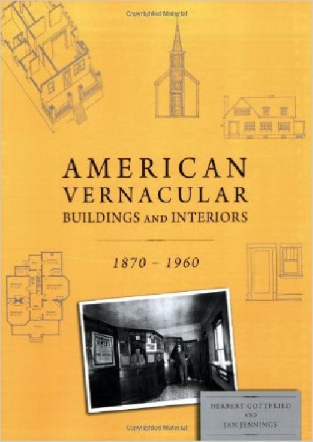 American Vernacular Buildings and Interiores 1870-1960