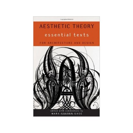 Aesthetic Theory - essential texts for architecture and design