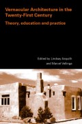 Vernacular Architecture in the Twenty-First Century. Theory, education and practice