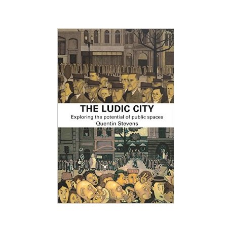 The Ludic City, exploring the potencial of public spaces