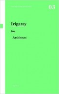 Thinkers for Architects 03 Irigaray for Architects