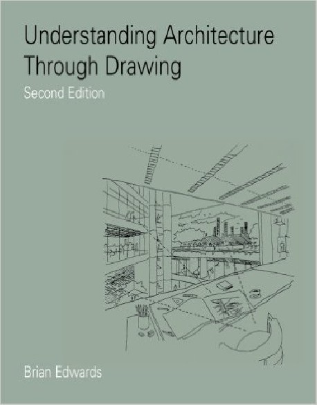 Understanding Architecture Through Drawing