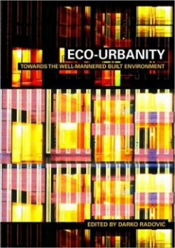 Eco-Urbanity - Towards Well-Mannered Built Environments