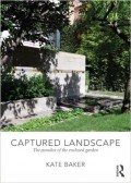 Captured Landscape - The paradox of the enclosed garden