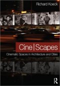 Cine/Scapes Cinematic Spaces in Architecture and Cities