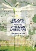 Sir John Vanbrugh and the Vitruvian Landscape