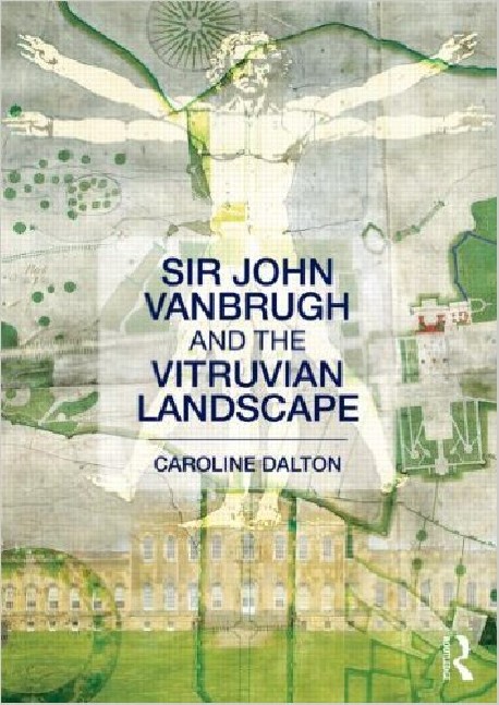 Sir John Vanbrugh and the Vitruvian Landscape