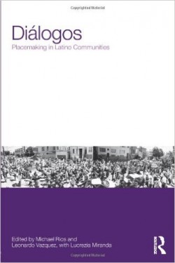 Diálogos - Placemaking in Latino Communities