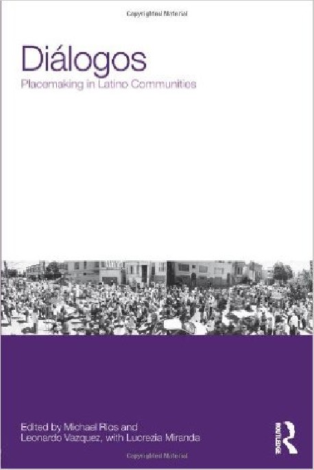 Diálogos - Placemaking in Latino Communities