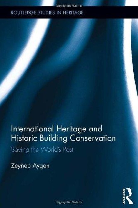 International Heritage and Historic Building Conservation saving the world's past