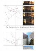The Construction of Drawings and Movies models of architectural design and analysys