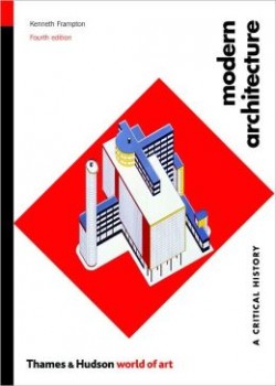 Modern Architecture A Critical History