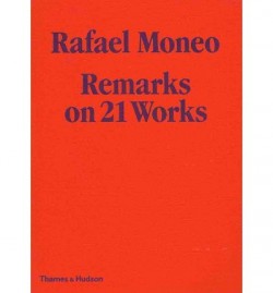 Rafael Moneo Remarks on 21 Works