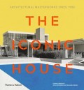 The Iconic House - Architecture Masterworks since 1900