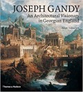 Joseph Gandy an architectural  visionary in Georgian England