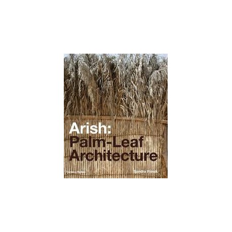 Arish: Palm-Leaf Architecture folha de palmeira