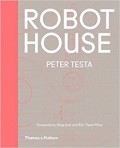 Robot House Peter Testa