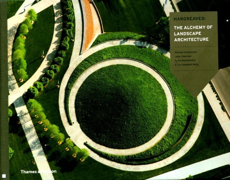 Hargreaves : The Alchemy of Landscape Architecture