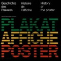 Geschichte des Plakates - Histoire de l'affiche - History of the poster