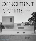 Ornament is Crime Modernist Architecture