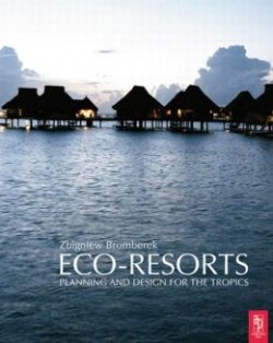 Eco-Resorts - Planning Design for the Tropics