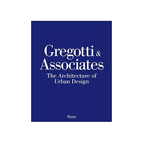 Gregotti & Associates The architecture of urban design