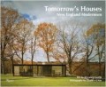 Tomorrow's Houses New England Modernism