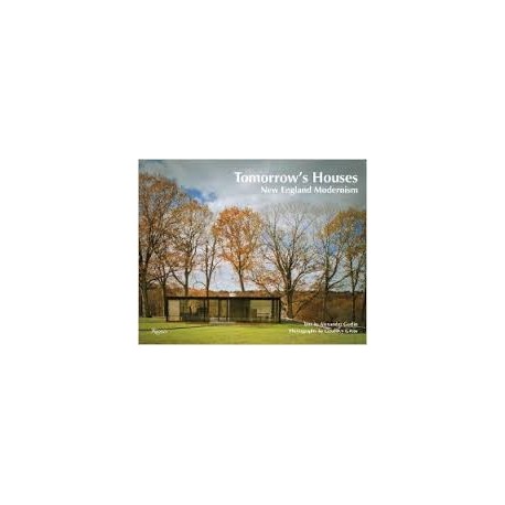 Tomorrow's Houses New England Modernism
