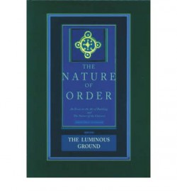 The Nature of Order The luminous ground. Vol.IV