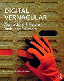 Digital Vernacular Architectural Principles, Tools and Processes