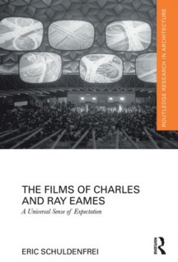 The Films of Charles and Ray Eames: A Universal Sense of Expectation