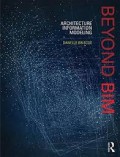 Beyond BIM Architecture Information Modeling